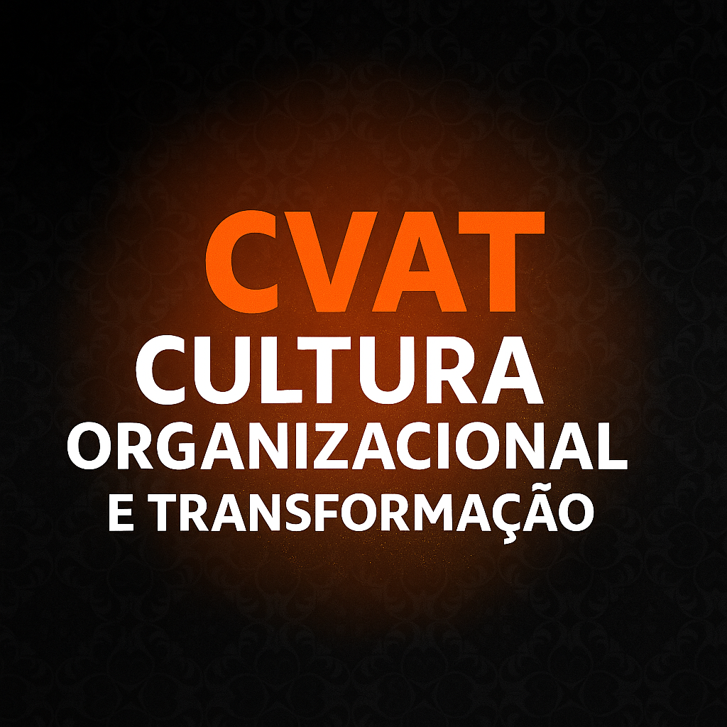 CVAT Aplicado à Cultura Organizacional e Transformação
